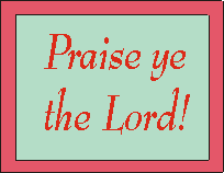 Praise ye the LORD.