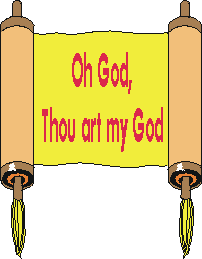 O God, thou art my God; 